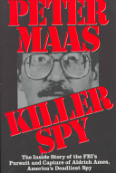 Killer spy / Peter Maas.