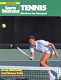 Tennis : strokes for success / by Doug MacCurdy and Shawn Tully ; illustrations by Robert Handville.