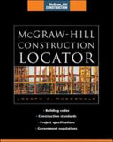 McGraw-Hill construction locator : building codes, construction standards, and Government regulations / Joseph A. MacDonald.