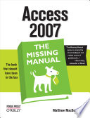 Access 2007 : the missing manual / Matthew MacDonald.