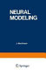 Neural modeling : electrical signal processing in the nervous system / (by) Ronald J. MacGregor and Edwin R. Lewis.