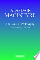 The tasks of philosophy : selected essays. Alasdair MacIntyre.