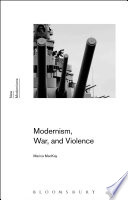 Modernism, war, and violence / Marina MacKay.