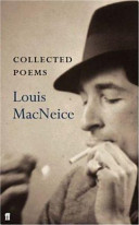 Collected poems / Louis MacNeice ; edited by Peter McDonald.