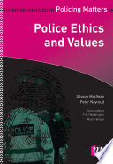 Police ethics and values / Allyson MacVean and Peter Neyroud.