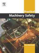 Practical machinery safety David M. Macdonald.