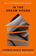 In the dream house / Carmen Maria Machado.