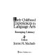 Early childhood experiences in language arts : emerging literacy / Jeanne M. Machado..