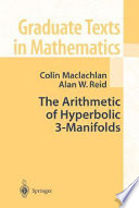 The arithmetic of hyperbolic 3-manifolds / Colin Maclachlan, Alan W. Reid.