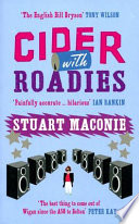 Cider with roadies / Stuart Maconie.