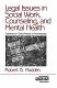 Legal issues in social work, counseling, and mental health : guidelines for clinical practice.