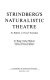 Strindberg's naturalistic theatre : its relation to French naturalism / by B.G. Madsen.