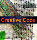Creative code / John Maeda ; foreword by Red Burns.