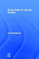 Study skills for sports studies / Tara Magdalinski.