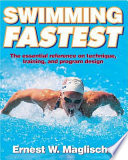 Swimming fastest : the essential reference on technique, training, and program design.