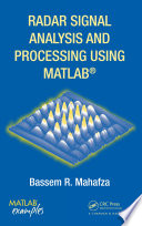 Radar signal analysis and processing using MATLAB Bassem R. Mahafza.