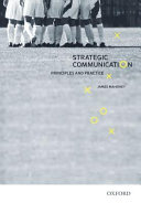 Strategic communication : principles and practice / James Mahoney.