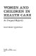 Women and children in health care : an unequal majority / Mary Briody Mahowald.