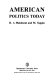 American politics today / R.A. Maidment and M. Tappin.