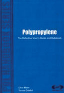 Polypropylene : the definitive user's guide and databook / Clive Maier, Teresa Calafut.