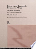 Europe and economic reform in Africa : structural adjustment and economic diplomacy / Obadiah Mailafia.