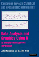 Data analysis and graphics using R : an example-based approach / John Maindonald and W. John Braun.