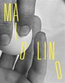 Maiolino : Anna Maria Maiolino : making love revolutionary / editors: Lydia Lee and Trinidad Fombella.