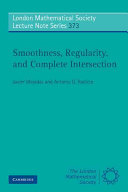 Smoothness, regularity, and complete intersection / by Javier Majadas, Antonio G. Rodicio.
