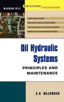 Oil hydraulic systems : principles and maintenance / S.R. Majumdar.