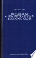Principles of a new international economic order : a study of international law in the making / by Jerzy Makarczyk.