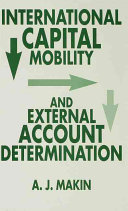 International capital mobility and external account determination / A.J. Makin.