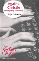 Agatha Christie : investigating femininity / Merja Makinen.