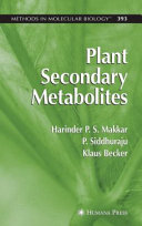 Plant Secondary Metabolites by Harinder P. S. Makkar, P. Siddhuraju, Klaus Becker.