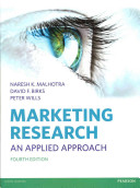 Marketing research : an applied approach / Naresh K. Malhotra, David F. Birks, Peter Wills.