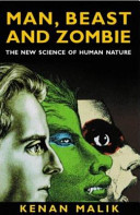 Man, beast and zombie : what science can and cannot tell us about human nature.