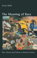 The meaning of race : race, history and culture in Western society.