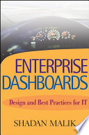 Enterprise dashboards design and best practices for IT/ / Shadan Malik.
