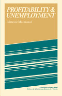 Profitability and unemployment / (by) Edmond Malinvaud.
