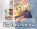 Medical and dental space planning : a comprehensive guide to design, equipment, and clinical procedures / Jain Malkin.
