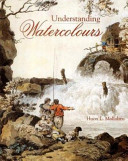 Understanding watercolours / H.L. Mallalieu.