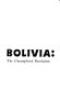 Bolivia, the uncompleted revolution.
