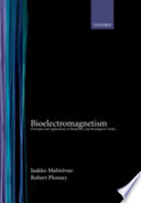 Bioelectromagnetism : principles and applications of bioelectric and biomagnetic fields / Jaakko Malmivuo, Robert Plonsey.
