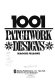 1001 patchwork designs.