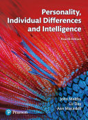 Personality, individual differences and intelligence John Maltby, Liz Day, Ann Macaskill.