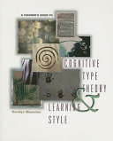 A teacher's guide to cognitive type theory & learning style / Carolyn Mamchur.