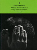 Make-believe town : essays and remembrances / David Mamet.