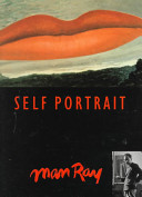 Self portrait / Man Ray ; with an afterword by Juliet Man Ray ; foreword by Merry A. Foresta.