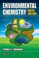Environmental chemistry / Stanley E. Manahan.
