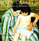 Mary Cassatt : reflections of women's lives.