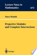 Projective modules and complete intersections Satya Mandal.